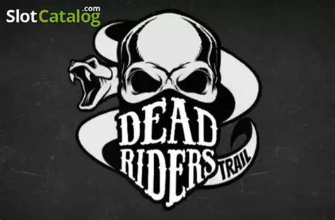 Dead Riders Trail Review 2024