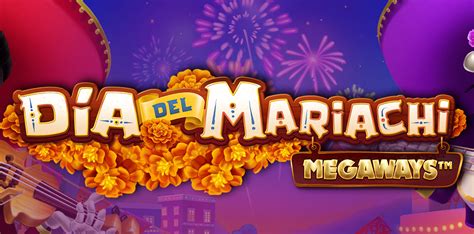 Dia Del Mariachi Megaways Betano