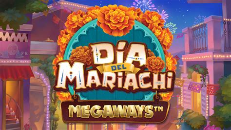 Dia Del Mariachi Megaways Betfair