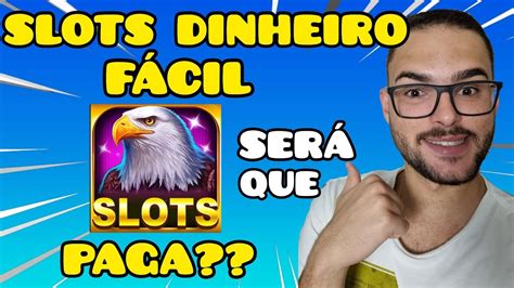 Dinheiro Facil Slots