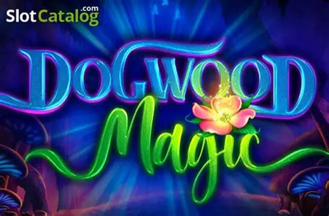 Dogwood Magic Review 2024