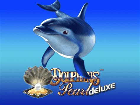 Dolphin S Pearl Deluxe Slot Gratis