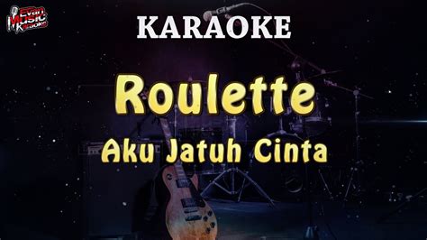 Download Cancao Do Karaoke Roleta Aku Jatuh Cinta