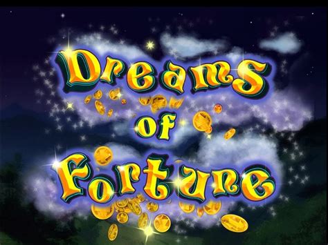 Dreams Of Fortune Slot - Play Online