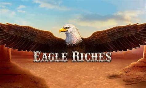 Eagle Riches Blaze