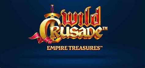 Empire Treasures Wild Crusade Betano
