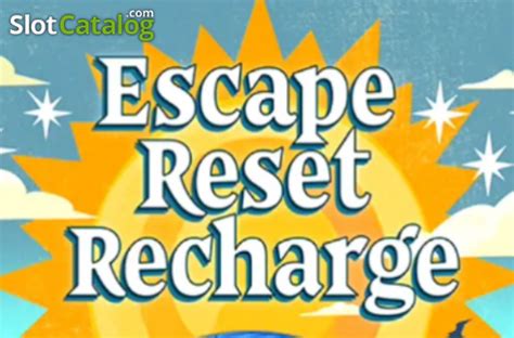 Escape Reset Recharge Netbet