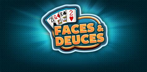 Faces And Deuces Bet365