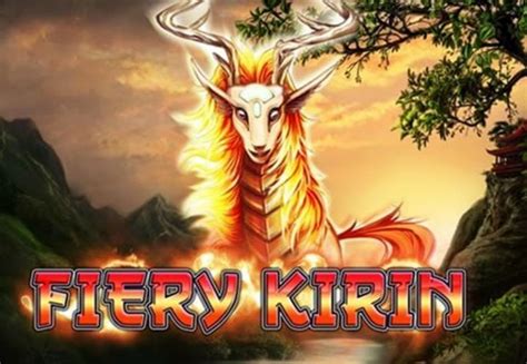Fiery Kirin Bet365