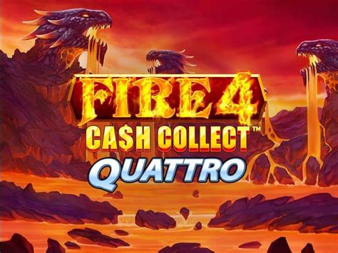 Fire 4 Cash Collect Quattro Betfair