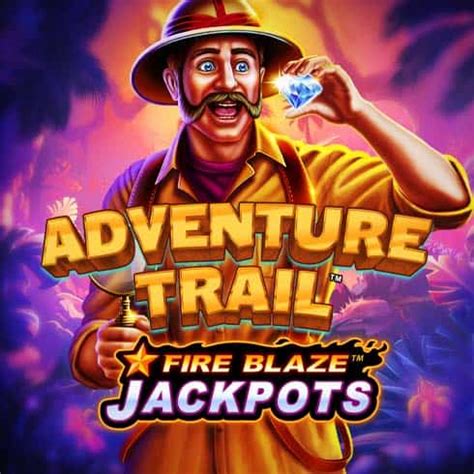 Fire Blaze Adventure Trail Netbet