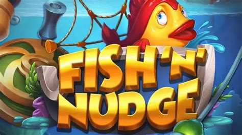 Fish N Nudge Review 2024