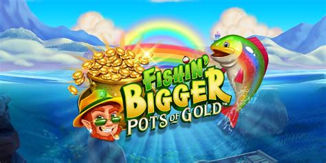 Fishin Bigger Pots Of Gold Bodog