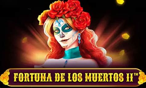 Fortuna De Los Muertos 2 Slot Gratis