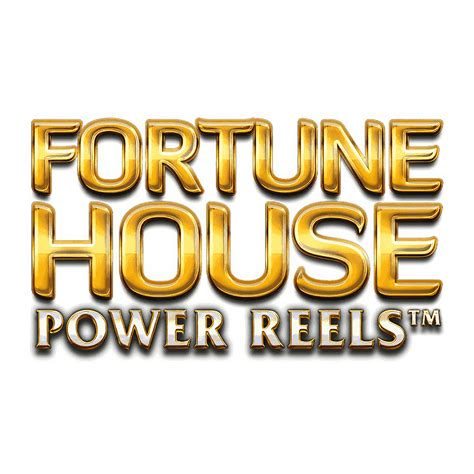 Fortune House Power Reels Betfair