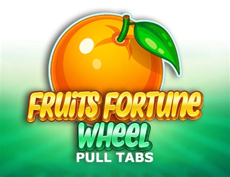 Fruits Fortune Wheel Pull Tabs Slot Gratis