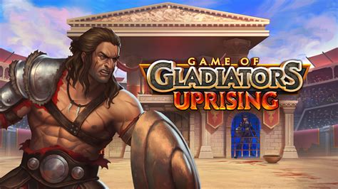 Game Of Gladiators Uprising Betsul