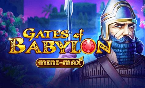 Gates Of Babylon Mini Max Bwin