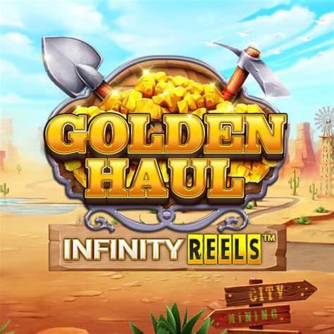 Golden Haul Infinity Reels Betano