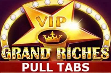 Grand Riches Pull Tabs Betway