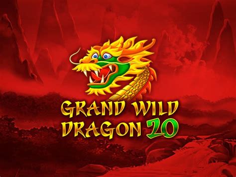 Grand Wild Dragon 20 Blaze