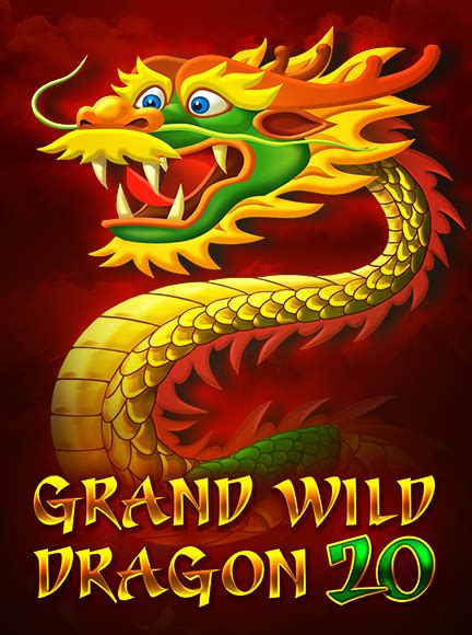 Grand Wild Dragon 20 Slot - Play Online