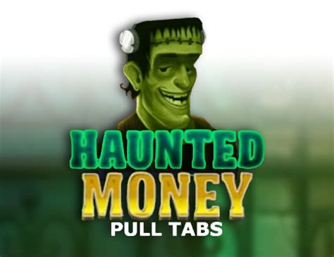 Haunted Money Pull Tabs Betsson