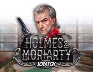 Holmes And Moriarty Scratch Bwin