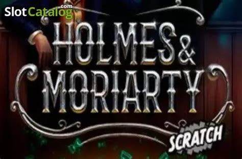 Holmes And Moriarty Scratch Review 2024