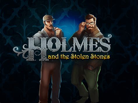 Holmes And The Stolen Stones Bwin