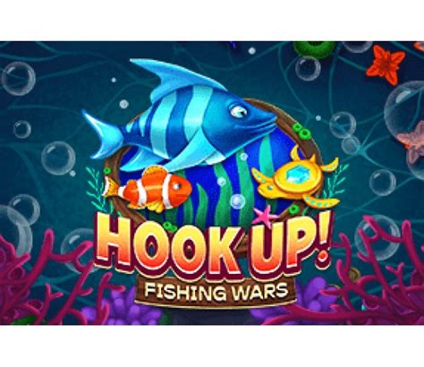 Hook Up Fishing Wars Betsul