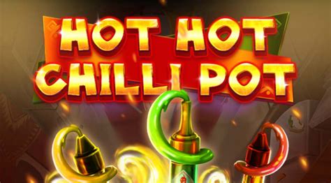 Hot Hot Chilli Pot Slot Gratis