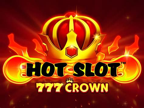 Hot Slot 777 Crown Novibet