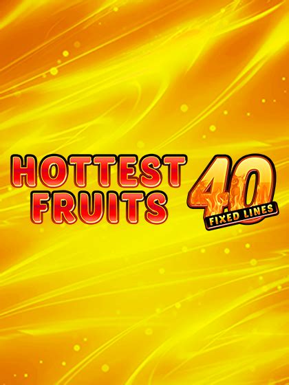 Hottest Fruits 40 Netbet