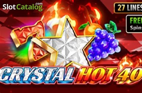 Jogar Crystal Hot 40 No Modo Demo