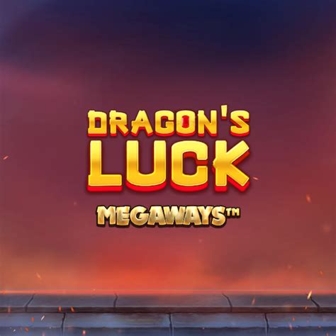 Jogar Dragon S Luck Megaways No Modo Demo