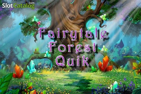 Jogar Fairytale Forest Quik No Modo Demo