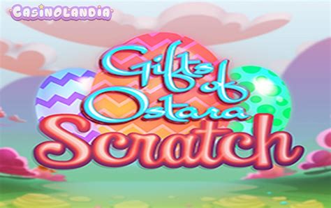 Jogar Gifts Of Ostara Scratch Com Dinheiro Real