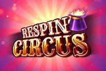 Jogar Respin Circus Com Dinheiro Real