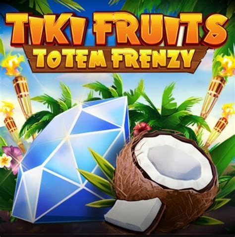Jogar Tiki Fruits Totem Frenzy Com Dinheiro Real