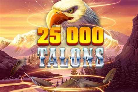 Jogue 25000 Talons Online