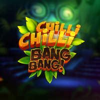 Jogue Chilli Chilli Bang Bang Online