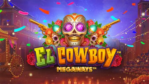 Jogue El Cowboy Megaways Online