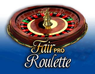 Jogue Fair Roulette Pro Online