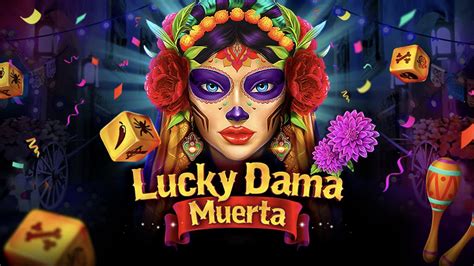 Jogue Lucky Dama Muerta Online