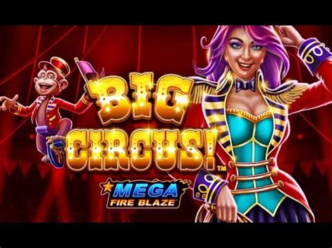 Jogue Mega Fire Blaze Big Circus Online