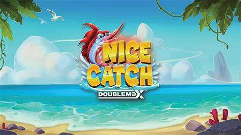 Jogue Nice Catch Doublemax Online