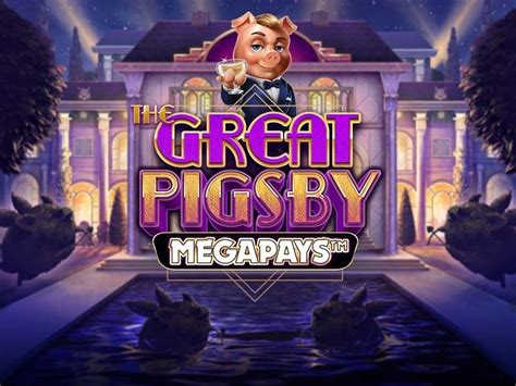 Jogue The Great Pigsby Megapays Online