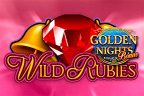 Jogue Wild Rubies Golden Nights Bonus Online