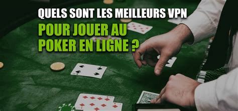 Jouer Au Poker Avec Un Vpn